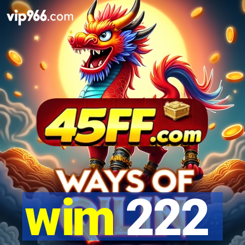 wim 222